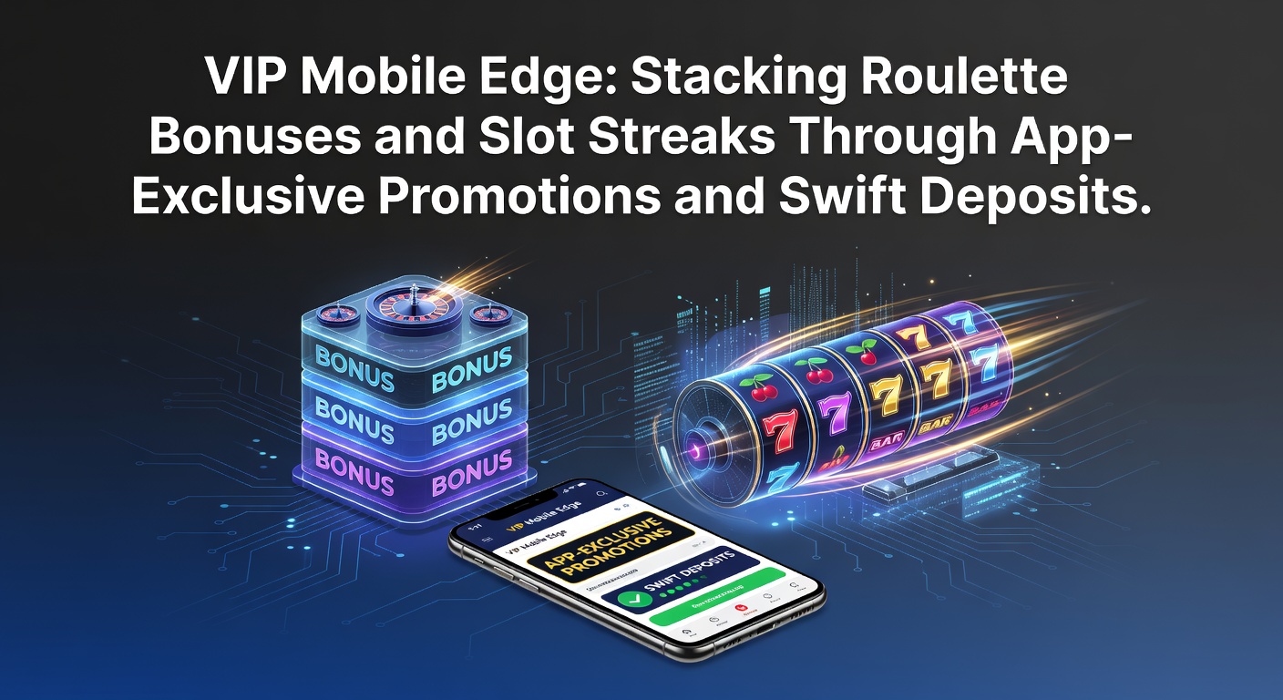 Mobiele VIP-interface met gestapelde roulettebonussen en slotstreaks op een smartphone-scherm, inclusief snelle depositknoppen en promotiepop-ups